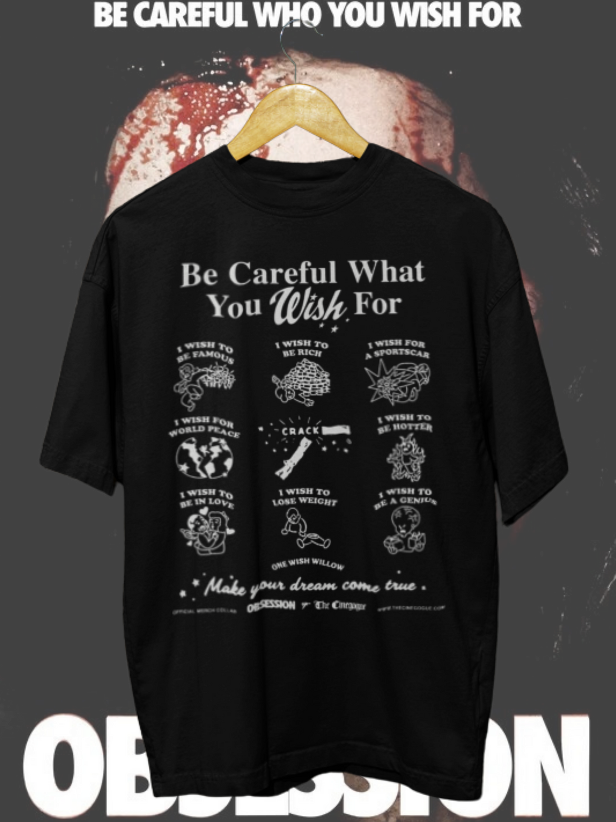 Obsession Be Careful What You Wish For Heavyweight Streetwear T-Shirt