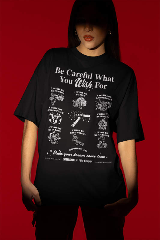 Obsession Be Careful What You Wish For Heavyweight Streetwear T-Shirt